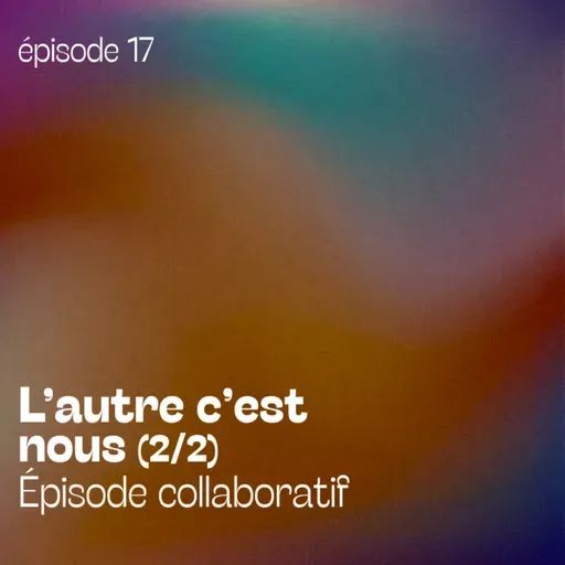 L'autre c'est nous (2/2)