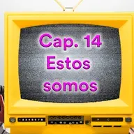 2022x14 (72): Estos somos nosotros y ke pa (especial This is us)