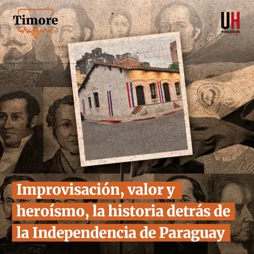 Improvisación, valor y heroísmo, la historia detrás de la Independencia de Paraguay