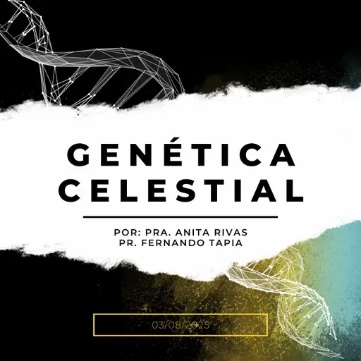 Prédica 3/08/2025: Genética celestial (Enoc) + ministración