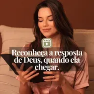 RECONHEÇA A RESPOSTA DE DEUS, QUANDO ELA CHEGAR.