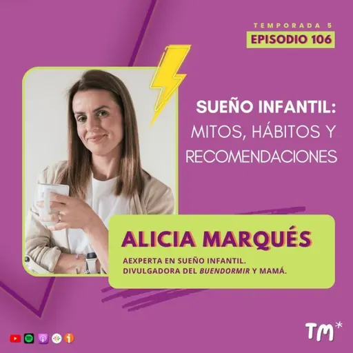 EP 106 – Sueño infantil: mitos, hábitos y recomendaciones, con Alicia Marqués (@soyaliciamarques)