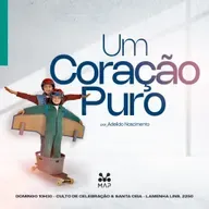 UM CORAÇÃO PURO | PR. ADEILDO NASCIMENTO | MAP CURITIBA