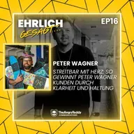 Streitbar mit Herz: So gewinnt Peter Wagner Kunden durch Klarheit und Haltung | EG016