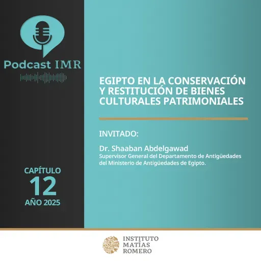 Podcast IMR - Egipto en la conservación y restitución de bienes culturales patrimoniales
