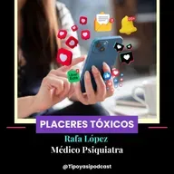 EP5 T12 ¿Sabes qué son los placeres tóxicos?