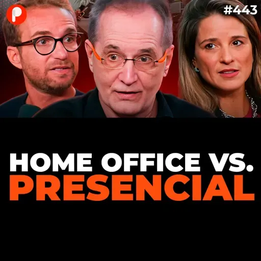 PrimoCast 443 | O HOME OFFICE AINDA FUNCIONA? (Com Walter Longo, Sylvia Hartmann e Jairo Rozenblit)