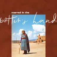 Marred in the Potter's Hand