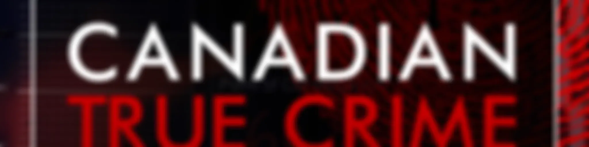 Canadian True Crime