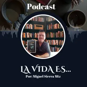 La vida es...