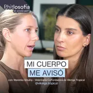 ¿Por qué dejar de ser VEGETARIANA me devolvió la SALUD? | Con Warenka Smutny I Phitlosofía - Ep 76