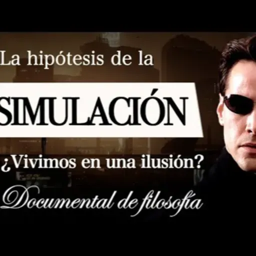 ¿VIVIMOS en una SIMULACIÓN?