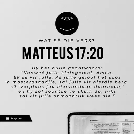 Wat sê die vers: Matteus 17:20