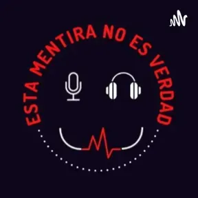 Esta Mentira No Es Verdad
