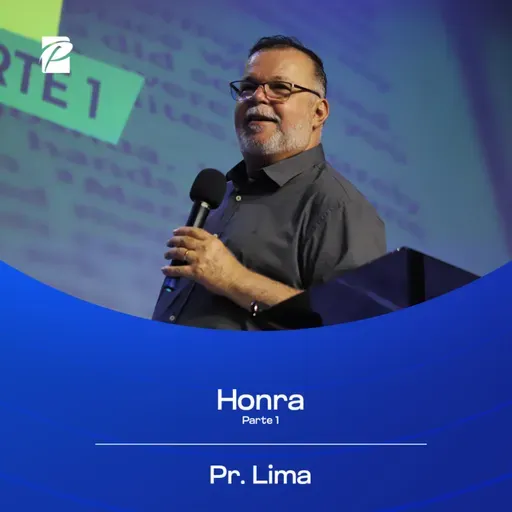 Honra (Parte 1) | Pr. Lima