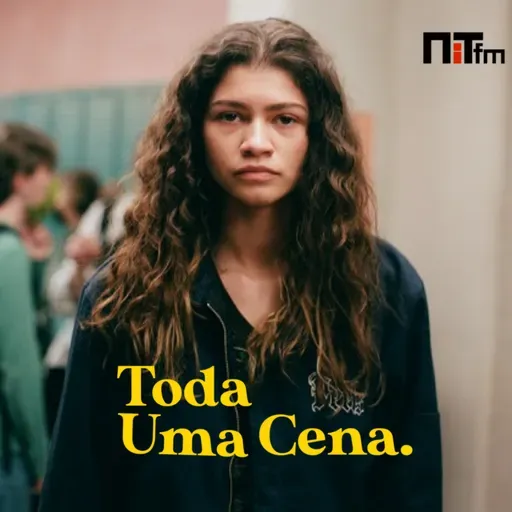 Toda Uma Cena- Euphoria - T2