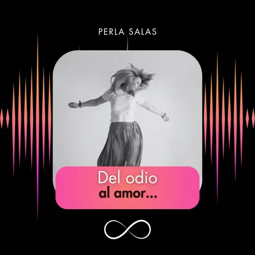 Del odio al amor...