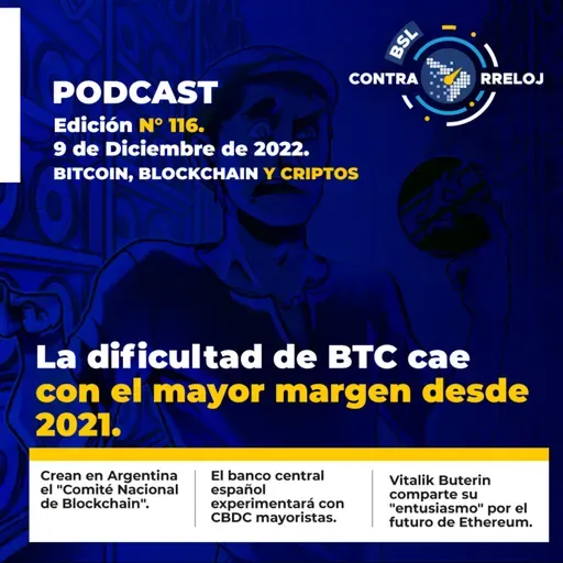 #bslContrarreloj 116: Dificultad de Bitcoin disminuye, Vitalik entusiasmado por Ethereum, España usará CBDCs y mucho más!