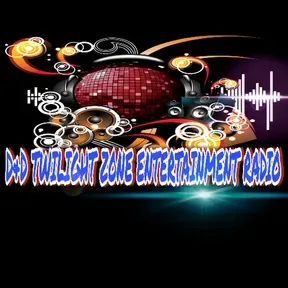 D And D Twilight Zone Entertainment Radio