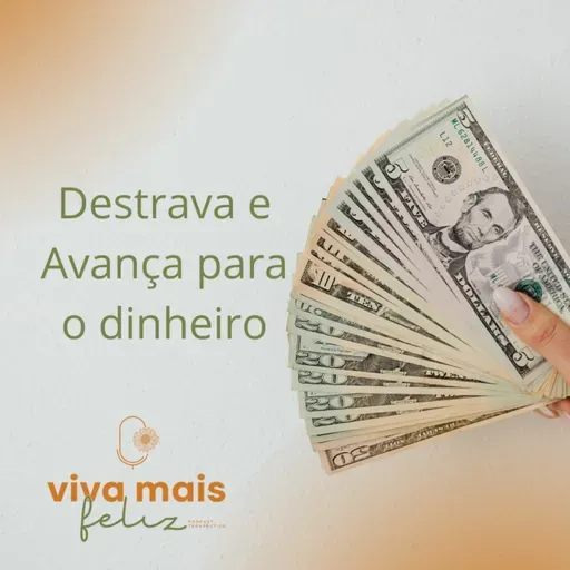 Anexo Ep. 128/Afirmações p/reprogramar a mente em relação ao dinheiro.