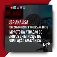 #USP Analisa 2025 - Impacto da atuação de grupos criminosos na população amazônica