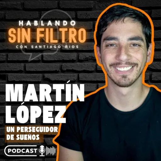 Martín López: un perseguidor de sueños (Segunda parte)
