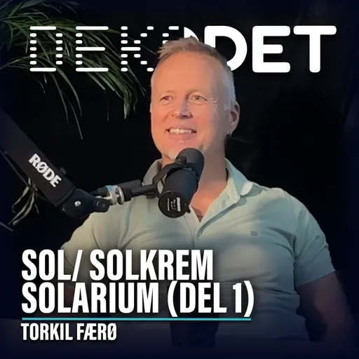 #150 - (Del 1) Torkil Færø | Sol, solkrem, d-vitamin, solarium, helhetlig helse