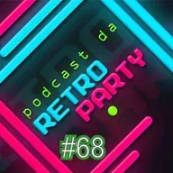 PODCAST DA RETRO #68