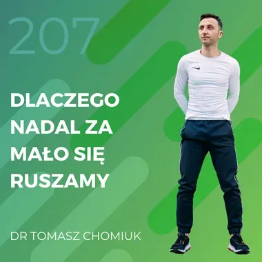 Dr Tomasz Chomiuk – dlaczego nadal za mało się ruszamy.