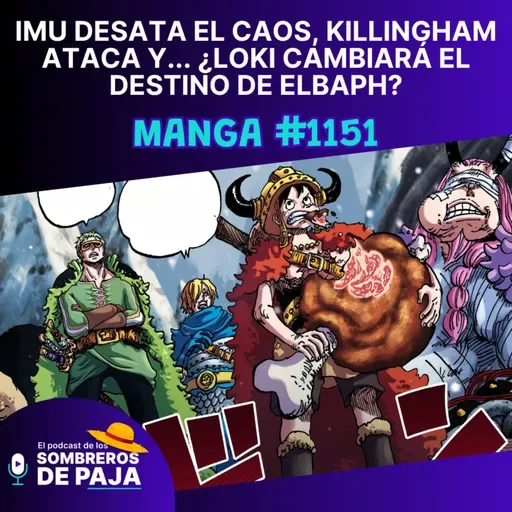 One Piece #1151 – IMU desata el caos, Killingham ataca y... ¿Loki cambiará el destino de Elbaph?