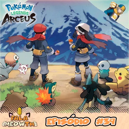 Fala Meowth 39 - Pokémon Legends Arceus: O Mundo Pokémon como queríamos