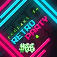 PODCAST DA RETRO #66