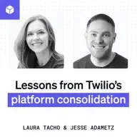 Lessons from Twilio’s multi-year platform consolidation