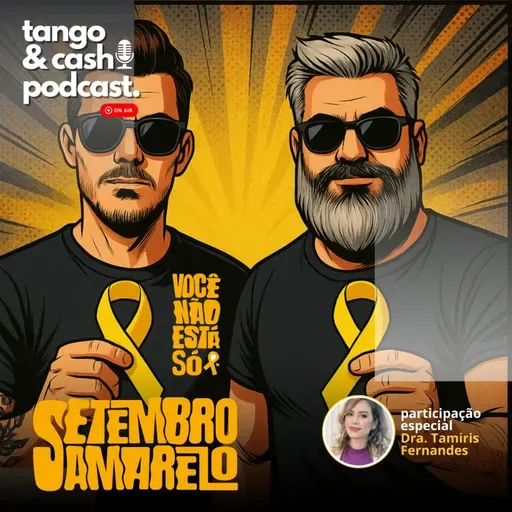 Tango e Cash ep 88 - Setembro Amarelo