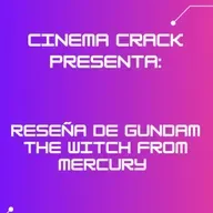 166: Reseña de Gundam The Witch From Mercury