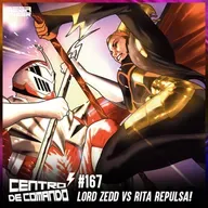 Centro de Comando 167 - Lord Zedd vs Rita Repulsa!
