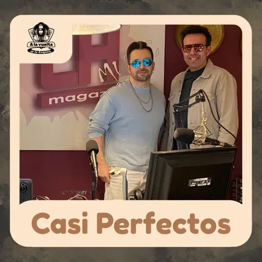 A la vuelta de la esquina (13/02/26) · Perfume imperfecto