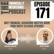 Why Financial Behaviors Matter More Than Math - Episode 171 (Classic Episode)