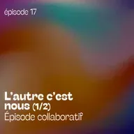 L'autre c'est nous (1/2)
