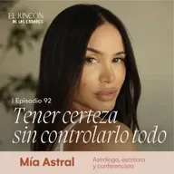 Tener certeza sin controlarlo todo - Mía Astral