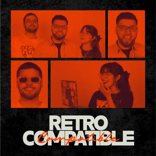 Ellas se roban el show - 02 #Retrocompatible2025