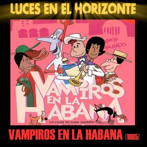 Vampiros en La Habana - Luces en el Horizonte
