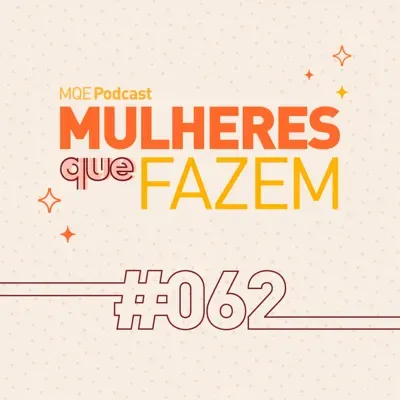 #62 - Mulheres que fazem: uma conversa de Taís Bravo com Karina Vieira