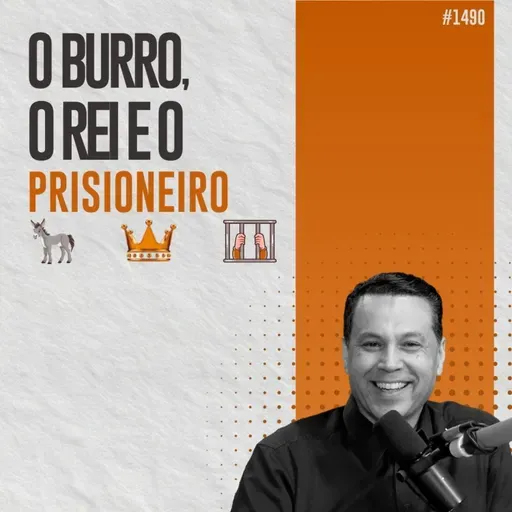 #1490: O BURRO, O REI E O PRISIONEIRO