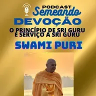 09 - O Princípio de Sri Guru e Serviço a Sri Guru (parte 9) / Swami Puri