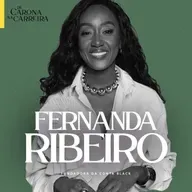 216. O sonho de se aposentar cedo (e feliz) – Fernanda Ribeiro
