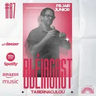 Bléiacast #87 Pb Jair Júnior - TABERNACULOU!