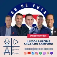 E290 C26: ¡LLEGÓ LA DÉCIMA CRUZ AZUL CAMPEÓN!