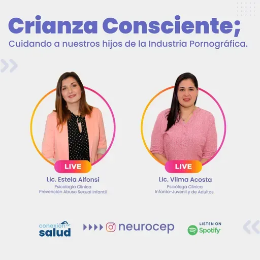 Crianza Consciente; cuidando a nuestros hijos de la Industria Pornográfica.