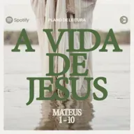 A Vida de Jesus: Resumo e Reflexões de Lucas: 19
